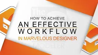 How to achieve an Effective workflow in marvelous designer
