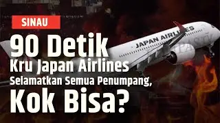 Melihat 90 Detik Upaya Penyelamatan 379 Orang dari Kecelakaan Japan Airlines | SINAU