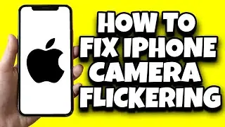 How To Fix Camera Flickering On iPhone | iPhone Camera Flickering Issue