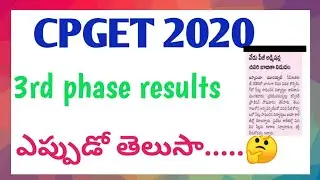 Ts CPGET 2020/3rd phase results??//when was  final phase results?//