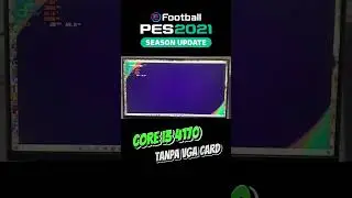 Test playing PES 2021 on i3 4170 without VGA Card