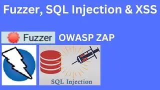 OWASP ZAP 11 Tutorial: Fuzzer, SQL Injection, and XSS Explained