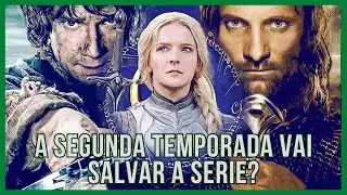 Aneis de Poder | Por Que A Segunda Temporada Também Será Ruim?
