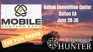 Let's Have a Southern Hunter Showout at the Mobile Hunters Exp in Dalton GA.