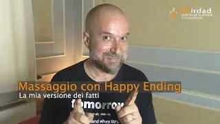Massaggio con Happy Ending - La mia versione dei fatti