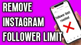 NEW! REMOVE FOLLOWER LIMIT ON INSTAGRAM | FULL GUIDE