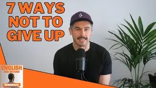 How to get motivated enough to learn English! | Practise intermediate level vocab