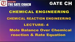 Chemical Engineering  | CRE | Lecture-4 Mole Balance Over Chemical reaction & Rate Equation