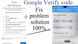 Google Verify that it's you problem solution || google security code problem  solve