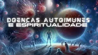 DOENÇAS AUTOIMUNES E ESPIRITUALIDADE