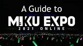 A Guide to Miku Expo 2021 Online