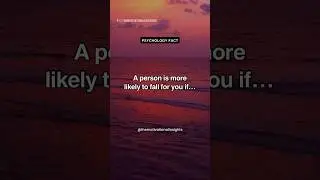 A person is more likely to fall for you if…💔 Relationship #shorts #motivation #psychologyfacts