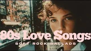 80s Love Songs Playlist 🌊 | Soft Rock Ballads & Romantic Ballads | Vol. 11 | Retro Rush FM