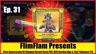 Shogun Kernel Corn!!! Ep. 31 PVP PVZ: BFN