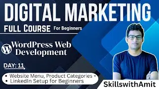 Class 11 | Complete Guide: Website Menu, Product Categories & LinkedIn Setup for Beginners