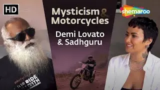 Memory, Mysticism & Motorcycles Demi Lovato & Sadhguru