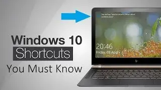 Must Know Windows 10 Shortcuts