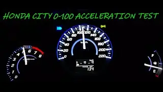 HONDA CITY ACCELERATION |0 -100| HONDA CITY 0-100