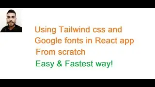 Using Tailwind and Google Font in React Project