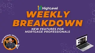 GHL Weekly Breakdown: HighLevel Updates for Mortgage Pros - Brand Boards, Workflow Triggers, & More!