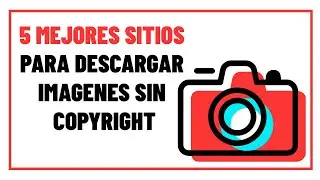 ⛔ 5 Mejores Páginas Para Descargar Imágenes Gratis Sin Derechos de Autor