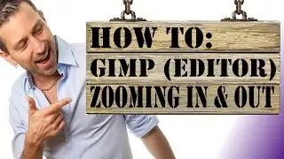 Gimp Tutorial: How To Zoom In & Out With Gimp
