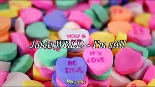 Juice WRLD - I'm still//letra en español//
