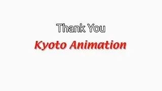Thank You Kyoto Animation (AMV)