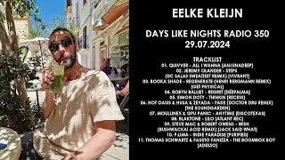 EELKE KLEIJN (Netherlands) @ DAYS like NIGHTS Radio 350 29.07.2024