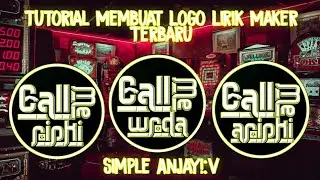 Cara Buat Logo Lirik Maker Terbaru Keren Dan Simpel!!😎