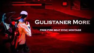gulistaner More Free Fire Beat sync Montage