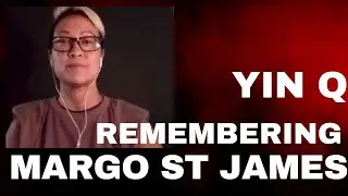 Yin Q, from Red Canary Song, Remembering Margo St. James
