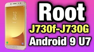 J730f Root Android 9 U7 | Root Samsung J7 Pro SM J730G - SM J730GM - SM J730F Android 9 0 Pie |