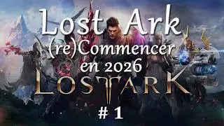 Commencer Lost Ark en 2026 #1