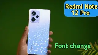 How To Change Font Style In  Redmi Note 12 Pro, Font Change Setting How To Change