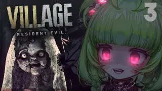 i ... i like dolls ... 【 RESIDENT EVIL VILLAGE 】PT 3