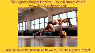The Bigness Project Review – Does It Really Work?