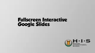 Fullscreen Interactive Google Slides