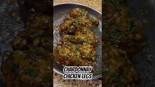 Savoring the weekend with these mouthwatering Chardonnay Chicken Legs! 🍗 #shorts #ChardonnayChicken