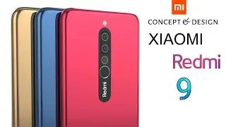 Xiaomi Redmi 9 Trailer Concept Design Official introduction !