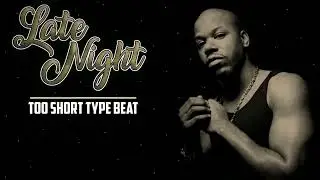 Too Short Type Beat - Late Night