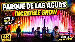 Parque de las Aguas 2024. Espectacular. Circuito Mágico del Agua