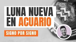 Luna Nueva en Acuario POR SIGNO y GUÍA GRATIS ♒ Febrero 2024