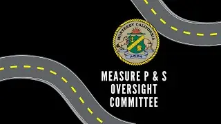 Monterey Measure P and S Oversight Committee // 10/14/2024
