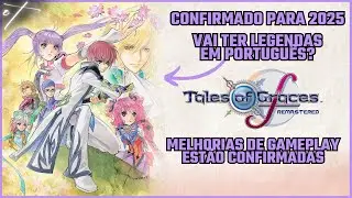 TALES OF GRACES F REMASTERED CONFIRMADO PARA 2025 COM MELHORIAS | VAI TER LEGENDAS EM PORTUGUÊS?