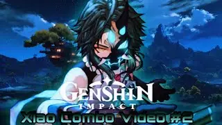 Genshin Impact - Xiao Combo Video #2