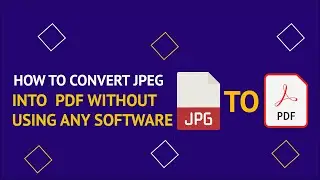 How to Convert From JPG to PDF |  how to convert image to PDF