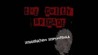 The Guilty Brigade - Desbideratuen Deskontrola(Full Album - Released 2013)
