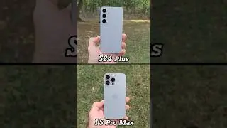 Samsung Galaxy S24 Plus vs iPhone 15 Pro Max Camera Test