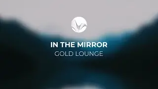 Gold Lounge - In the mirror